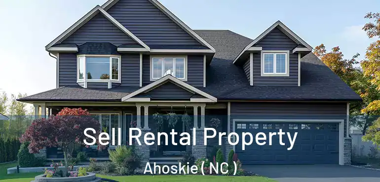  Sell Rental Property Ahoskie ( NC )