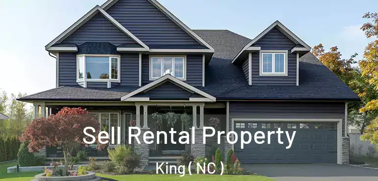  Sell Rental Property King ( NC )