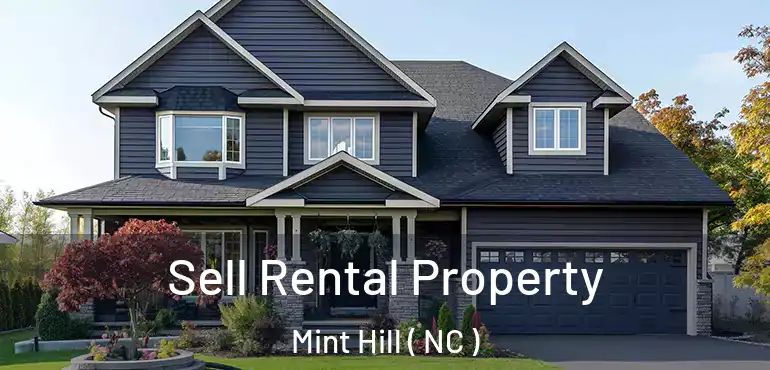 Sell Rental Property Mint Hill ( NC )