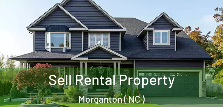  Sell Rental Property Morganton ( NC )