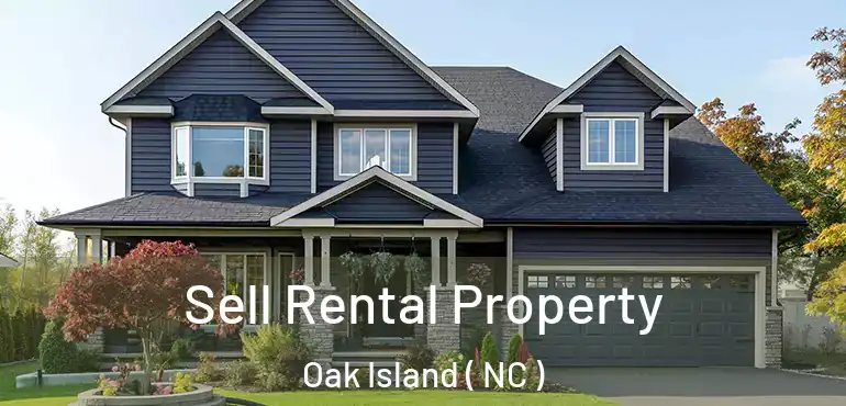  Sell Rental Property Oak Island ( NC )