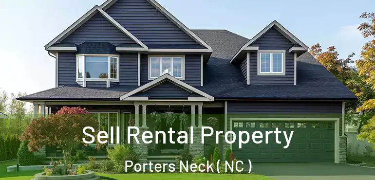  Sell Rental Property Porters Neck ( NC )