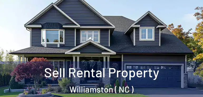  Sell Rental Property Williamston ( NC )