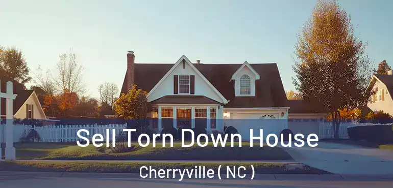  Sell Torn Down House Cherryville ( NC )