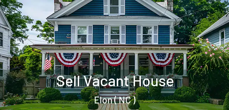  Sell Vacant House Elon ( NC )