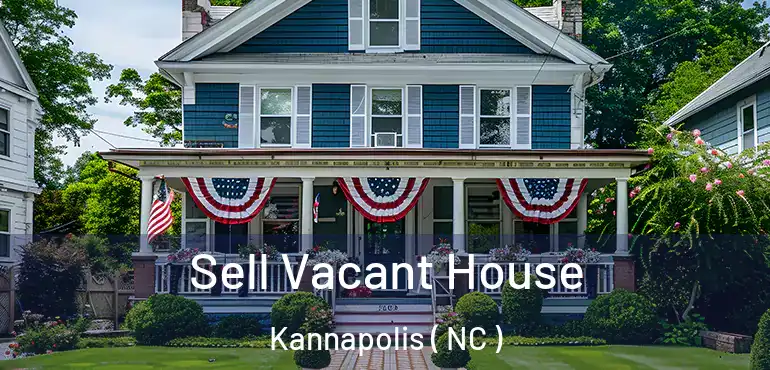  Sell Vacant House Kannapolis ( NC )