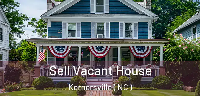  Sell Vacant House Kernersville ( NC )