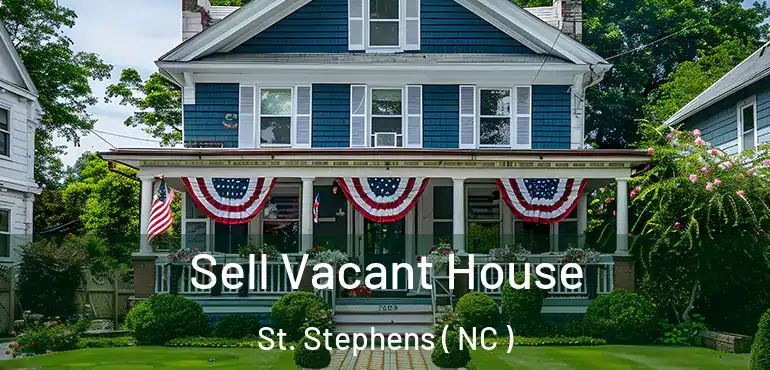  Sell Vacant House St. Stephens ( NC )