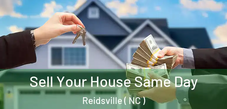  Sell Your House Same Day Reidsville ( NC )