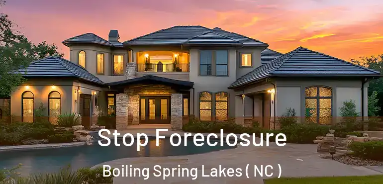 Stop Foreclosure Boiling Spring Lakes ( NC )