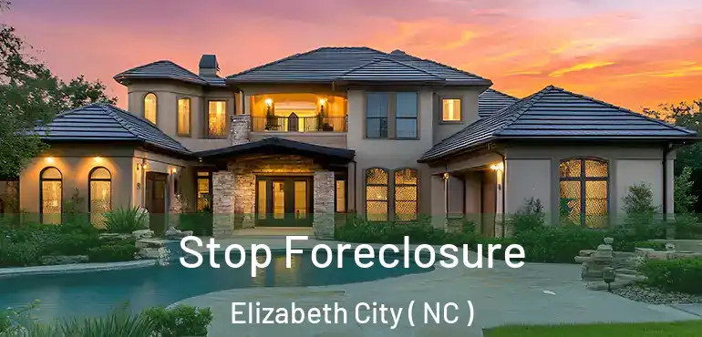 Stop Foreclosure Elizabeth City ( NC )