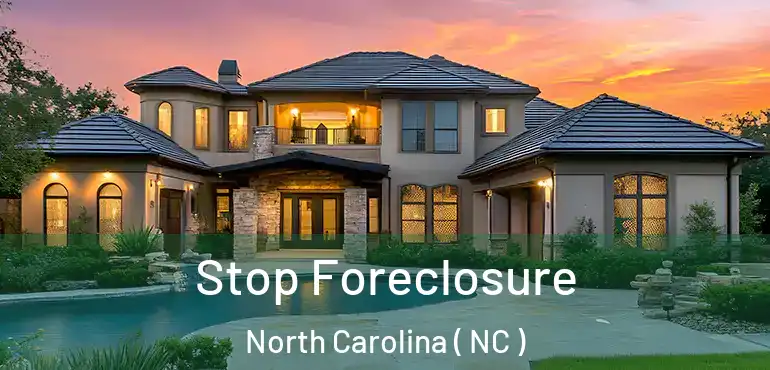 Stop Foreclosure North Carolina ( NC )