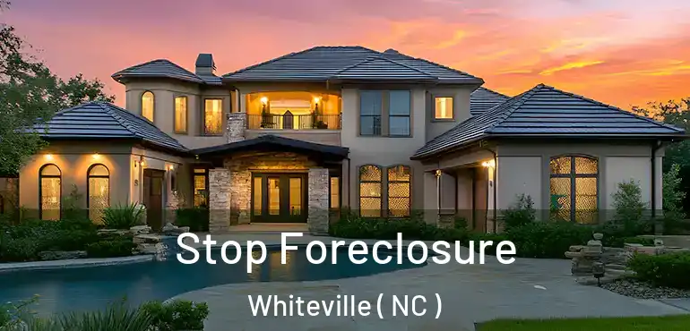 Stop Foreclosure Whiteville ( NC )
