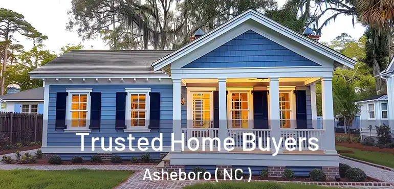  Trusted Home Buyers Asheboro ( NC )