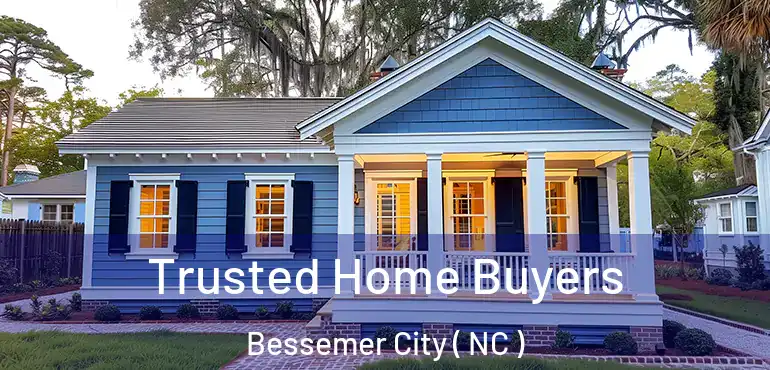  Trusted Home Buyers Bessemer City ( NC )