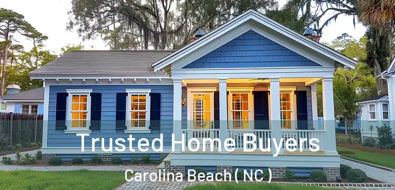  Trusted Home Buyers Carolina Beach ( NC )