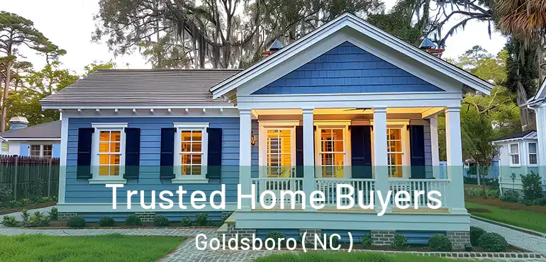  Trusted Home Buyers Goldsboro ( NC )