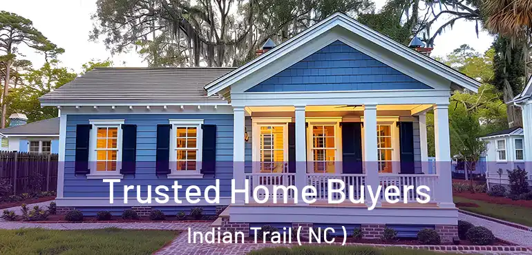  Trusted Home Buyers Indian Trail ( NC )
