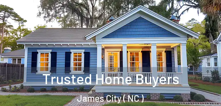  Trusted Home Buyers James City ( NC )