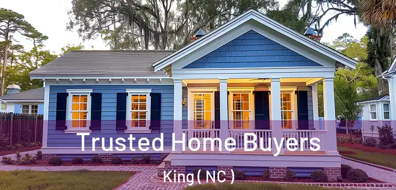  Trusted Home Buyers King ( NC )