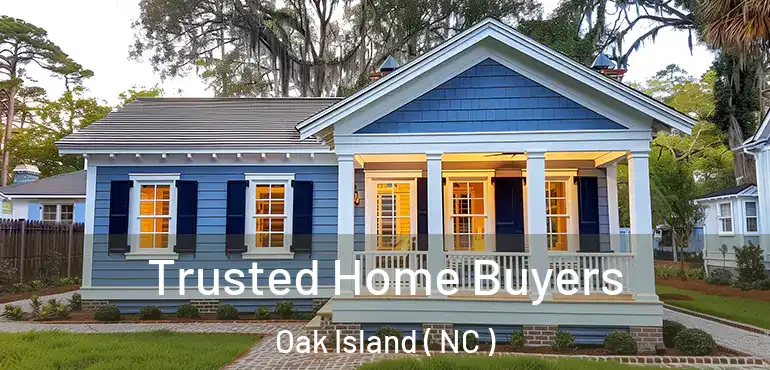  Trusted Home Buyers Oak Island ( NC )