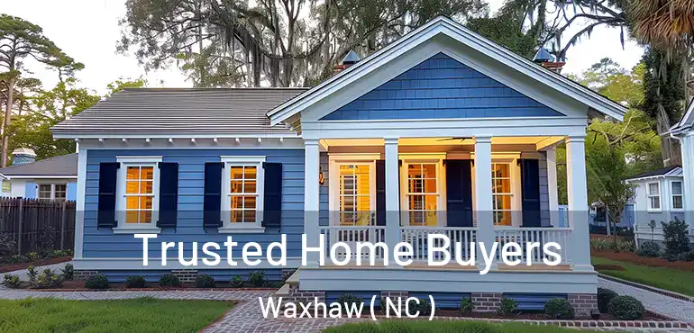  Trusted Home Buyers Waxhaw ( NC )