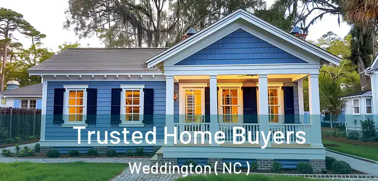  Trusted Home Buyers Weddington ( NC )