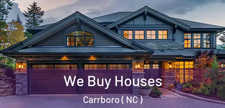  We Buy Houses Carrboro ( NC )