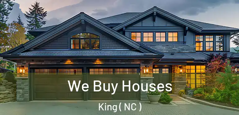  We Buy Houses King ( NC )
