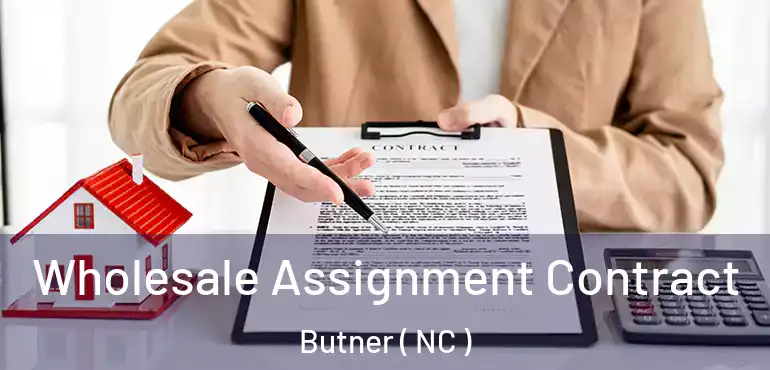  Wholesale Assignment Contract Butner ( NC )