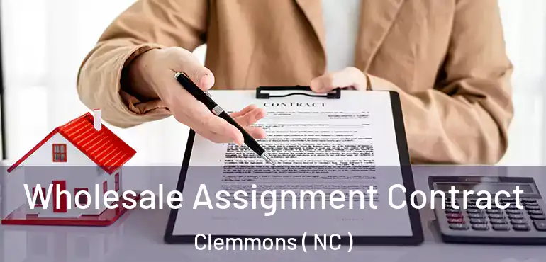  Wholesale Assignment Contract Clemmons ( NC )