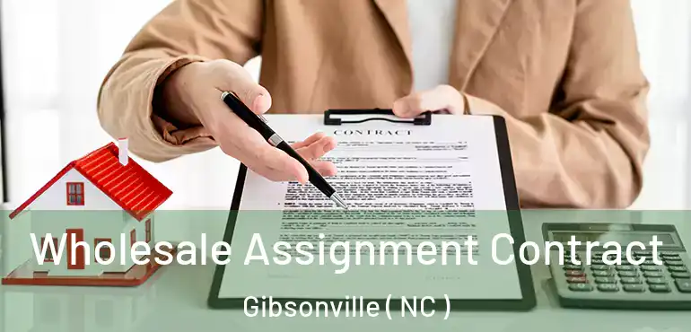  Wholesale Assignment Contract Gibsonville ( NC )