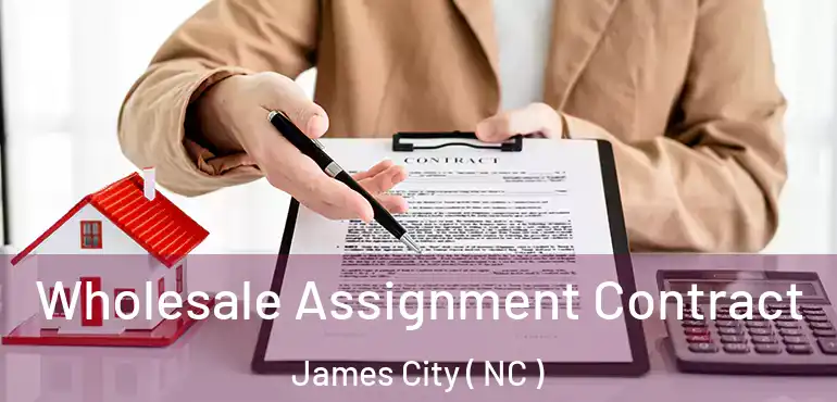 Wholesale Assignment Contract James City ( NC )
