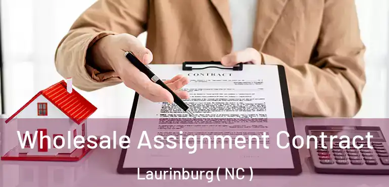  Wholesale Assignment Contract Laurinburg ( NC )