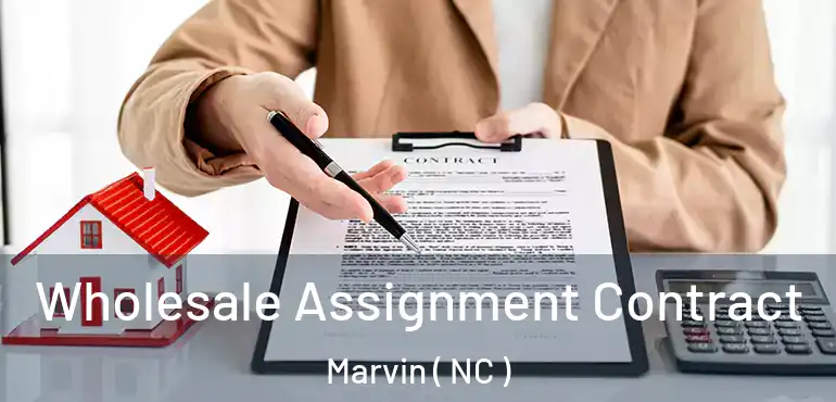  Wholesale Assignment Contract Marvin ( NC )