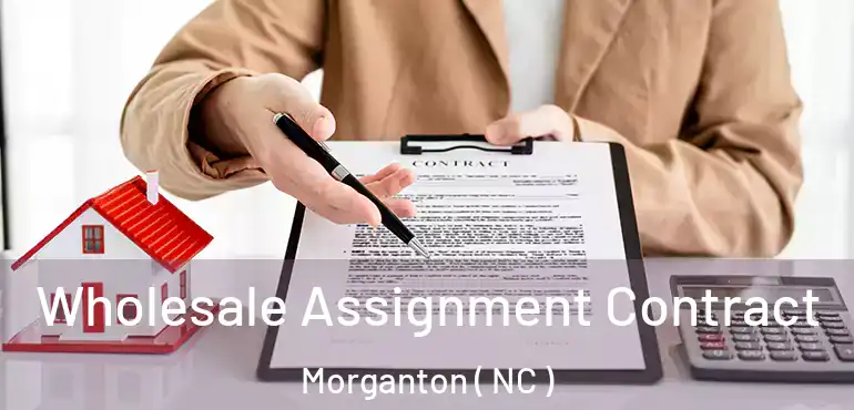  Wholesale Assignment Contract Morganton ( NC )