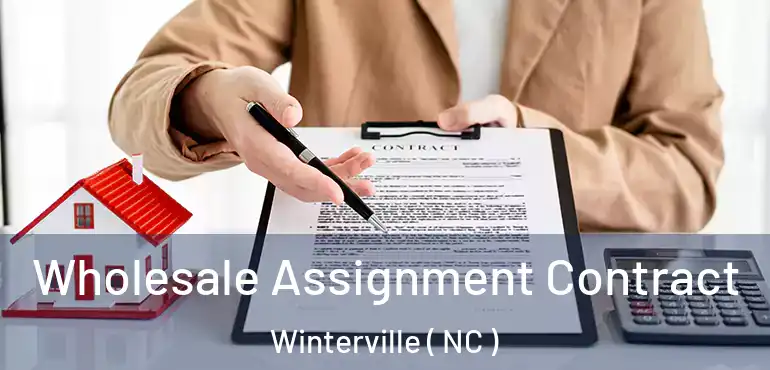  Wholesale Assignment Contract Winterville ( NC )