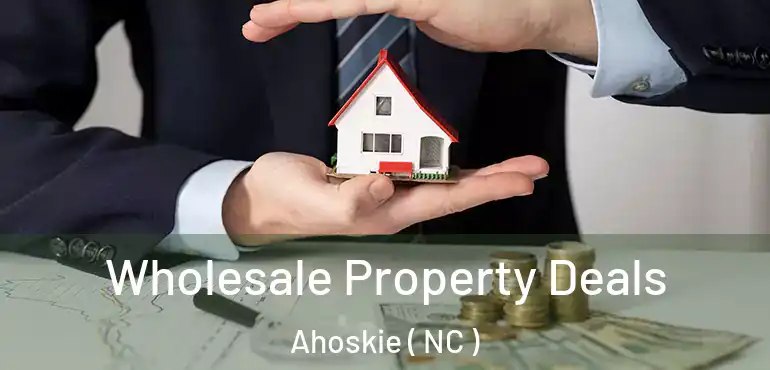  Wholesale Property Deals Ahoskie ( NC )