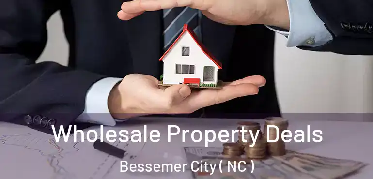  Wholesale Property Deals Bessemer City ( NC )