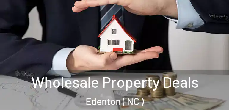  Wholesale Property Deals Edenton ( NC )