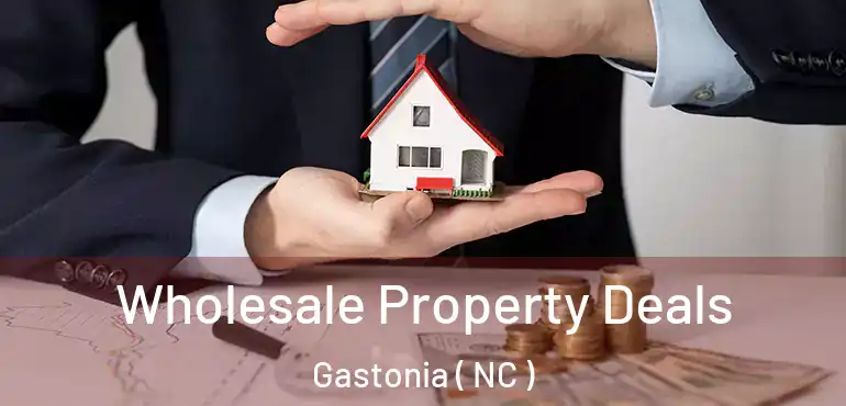  Wholesale Property Deals Gastonia ( NC )