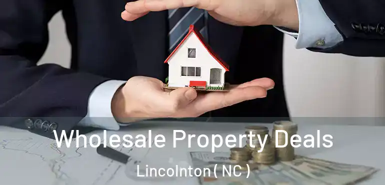  Wholesale Property Deals Lincolnton ( NC )