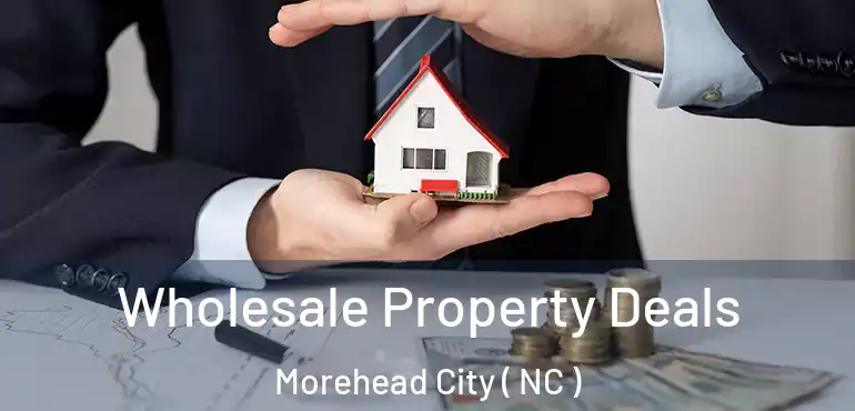  Wholesale Property Deals Morehead City ( NC )