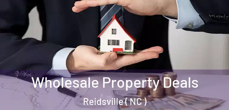  Wholesale Property Deals Reidsville ( NC )