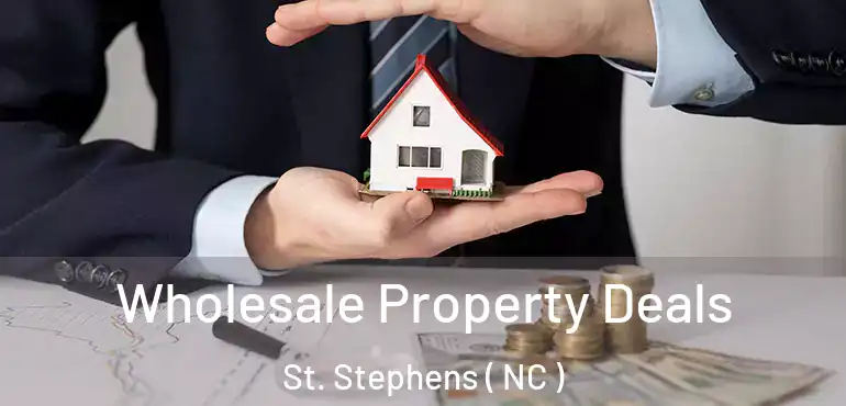  Wholesale Property Deals St. Stephens ( NC )