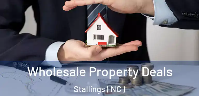  Wholesale Property Deals Stallings ( NC )