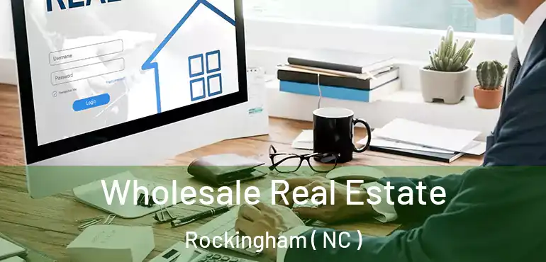  Wholesale Real Estate Rockingham ( NC )