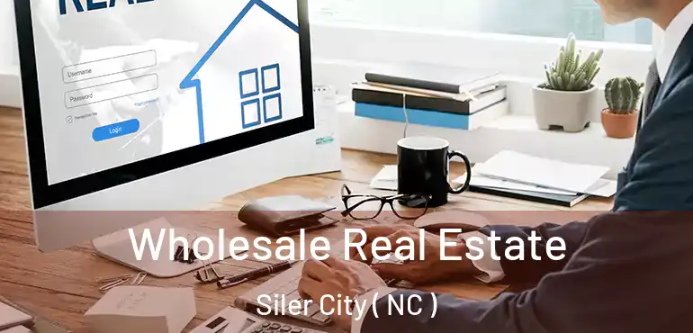  Wholesale Real Estate Siler City ( NC )