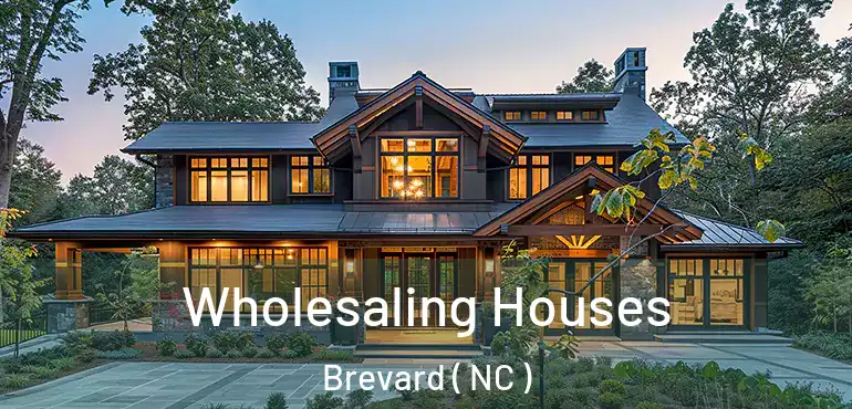  Wholesaling Houses Brevard ( NC )