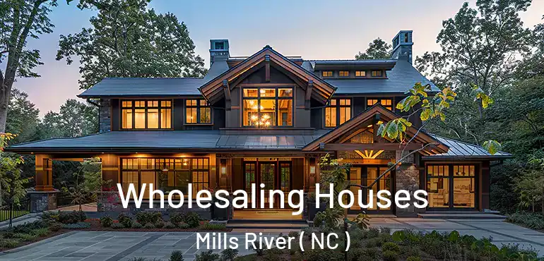  Wholesaling Houses Mills River ( NC )